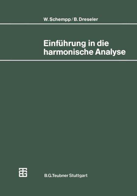 Einführung in die harmonische Analyse - Bernd Dreseler