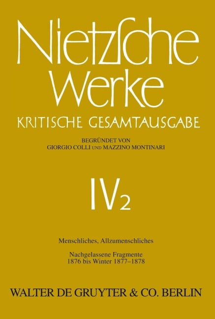 Menschliches, Allzumenschliches. Band 1, Nachgelassene Fragmente, 1876 bis Winter 1877-1878 - Friedrich Nietzsche
