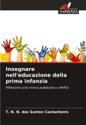 Cover-Bild zum Titel 'Insegnare nell'educazione della prima infanzia' von 'T. N. N. dos Santos Castanheiro'
