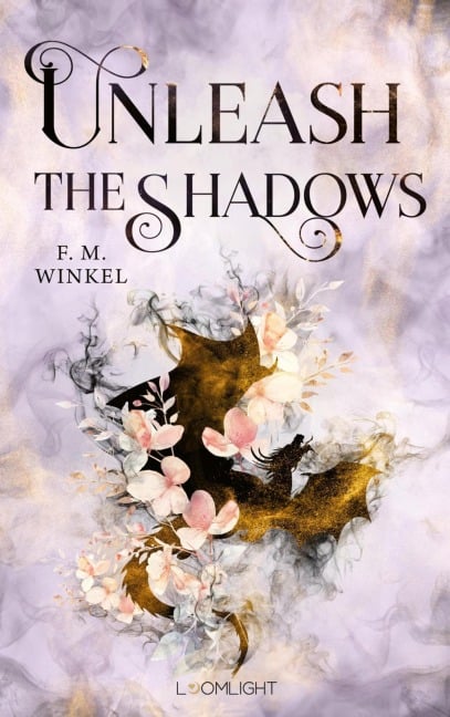 Unleash the Shadows - F. M. Winkel