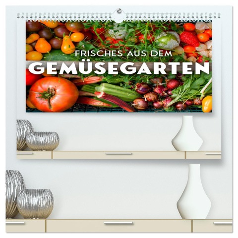 Frisches aus dem Gemüsegarten (hochwertiger Premium Wandkalender 2025 DIN A2 quer), Kunstdruck in Hochglanz - Sf Sf