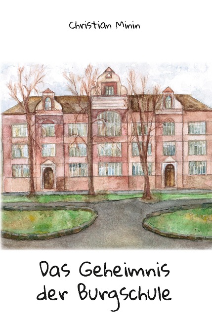 Das Geheimnis der Burgschule - Christian Minin