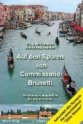 Cover-Bild zum Titel 'Auf den Spuren von Commissario Brunetti. Ein kleines Kompendium für Spurensucher' von 'Elisabeth Hoffmann, Karl-Ludwig Heinrich'