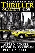 Cover-Bild zum Titel 'Thriller Quartett 4109' von 'Alfred Bekker, Franklin Donovan, Pete Hackett'