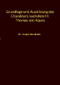 Cover-Bild zum Titel 'Grundlage und Ausbildung des Charakters nach dem Hl. Thomas von Aquin' von 'Joseph Mausbach'
