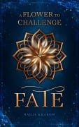 Cover-Bild zum Titel 'A Flower To Challenge Fate' von 'Nadja Krakow'