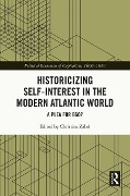 Cover-Bild zum Titel 'Historicizing Self-Interest in the Modern Atlantic World' von ''