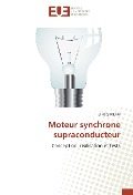 Cover-Bild zum Titel 'Moteur synchrone supraconducteur' von 'El Hadj Ailam'