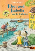 Eliot und Isabella und der Trüffeldieb - Ingo Siegner