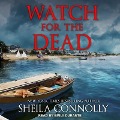 Cover-Bild zum Titel 'Watch for the Dead Lib/E' von 'Sheila Connolly'