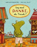 Cover-Bild zum Titel 'Sag mal DANKE, du Frosch!' von 'Werner Holzwarth'