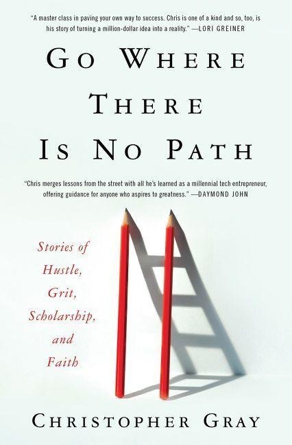 Go Where There Is No Path - Christopher Gray, Mim Eichler Rivas