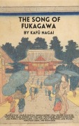 Cover-Bild zum Titel 'The Song of Fukagawa' von 'Kafu Nagai'