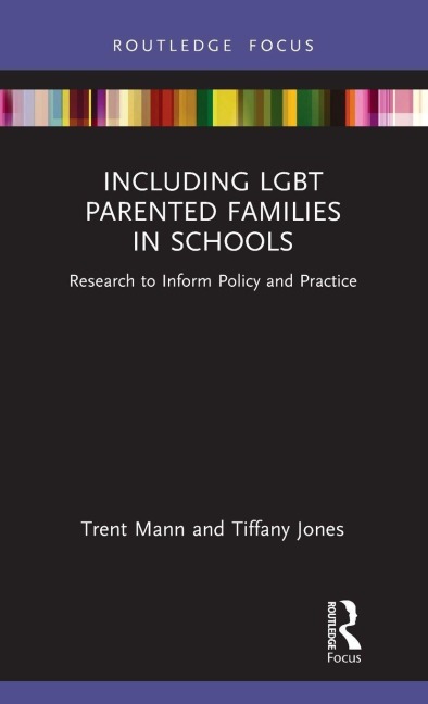 Including LGBT Parented Families in Schools - Tiffany Jones, Trent Mann