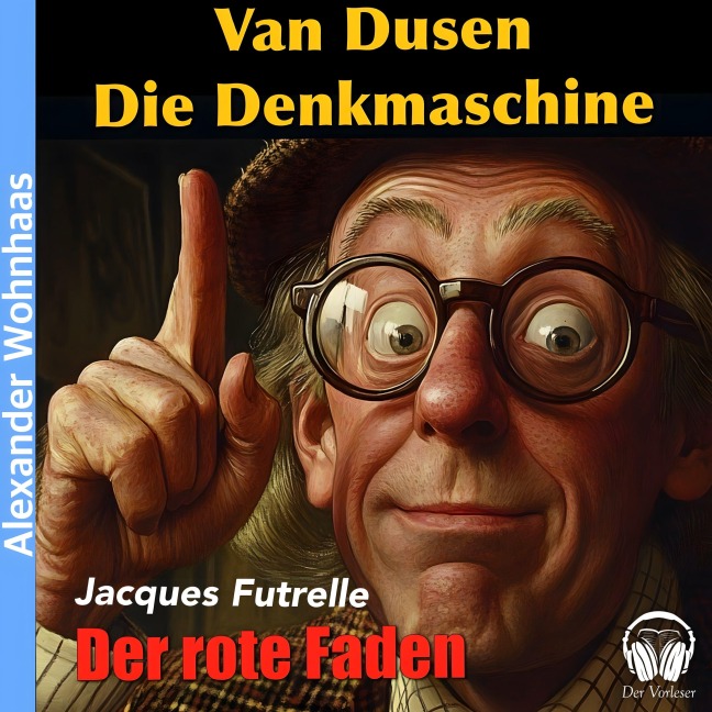 Van Dusen die Denkmaschine - Der rote Faden - Jacques Futrelle