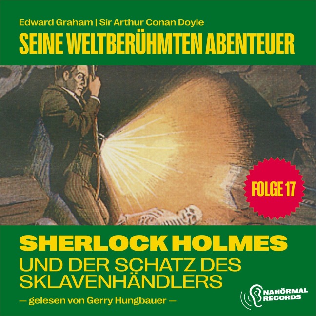Sherlock Holmes und der Schatz des Sklavenhändlers (Seine weltberühmten Abenteuer, Folge 17) - Arthur Conan Doyle, Edward Graham