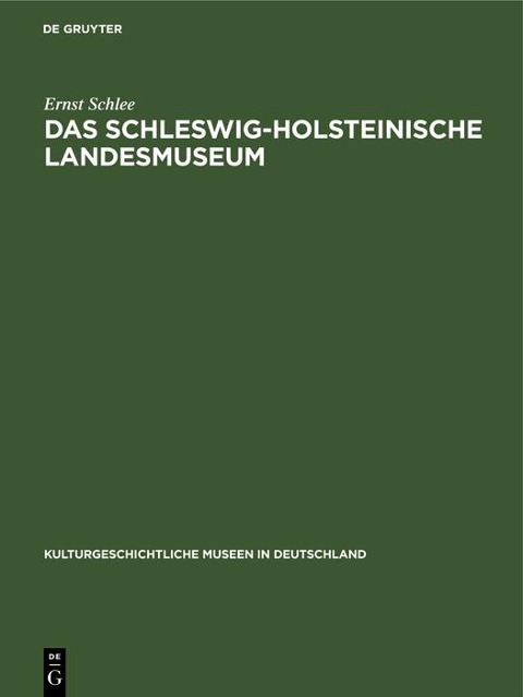 Das Schleswig-Holsteinische Landesmuseum - Ernst Schlee