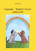 Cover-Bild zum Titel 'Cupcake -  "Anders" ist nur anders toll' von 'Sunny Lorenz'
