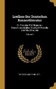 Lexikon Der Deutschen Konzertliteratur: Ein Ratgeber Für Dirigenten, Konzertveranstalter, Musikschriftsteller Und Musikfreunde; Volume 1 - Theodor Muller-Reuter