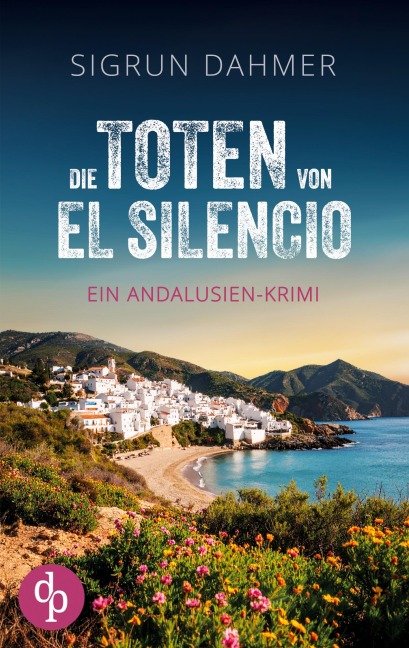 Die Toten von El Silencio - Sigrun Dahmer