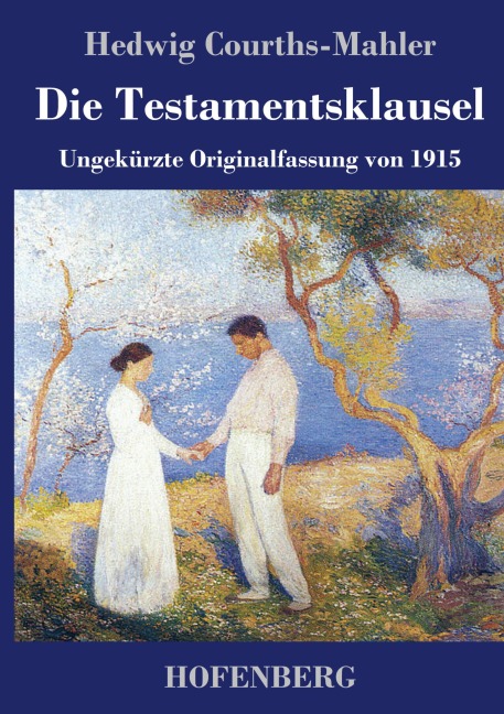 Die Testamentsklausel - Hedwig Courths-Mahler