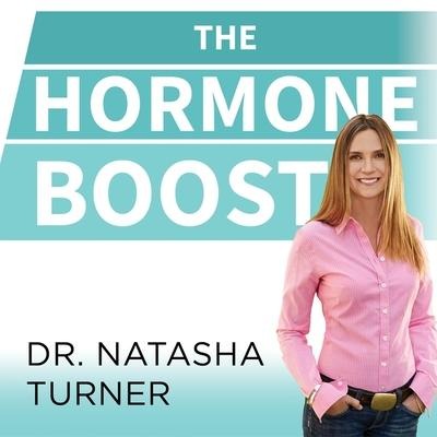 The Hormone Boost - Natasha Turner, Nd