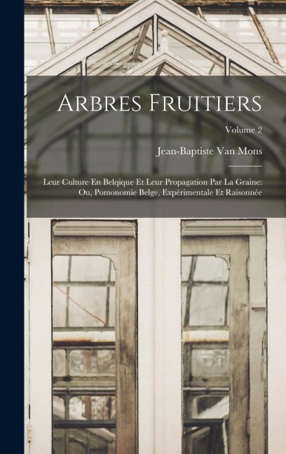 Arbres Fruitiers - Jean-Baptiste Van Mons