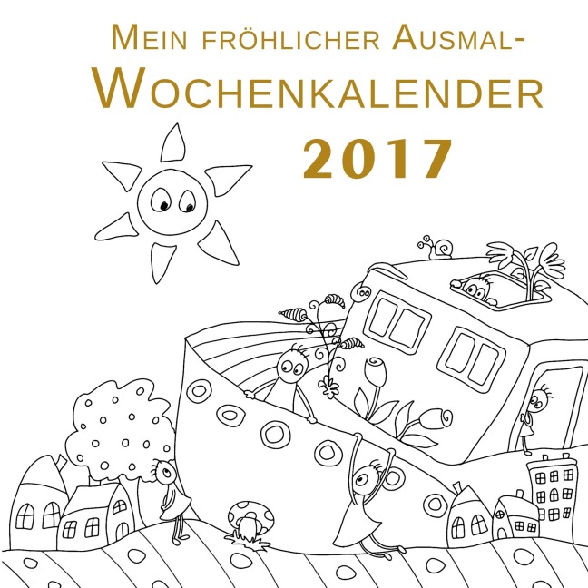 Mein fröhlicher Ausmal-Wochenkalender 2017 - Heike Langenkamp