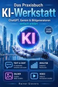 Cover-Bild zum Titel 'Das Praxisbuch KI-Werkstatt' von 'Rainer Gievers'