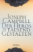 Der Heros in tausend Gestalten - Joseph Campbell