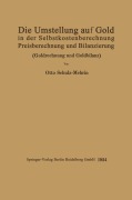 Cover-Bild zum Titel 'Die Umstellung auf Gold in der Selbstkosten- und Preisberechnung und in der Bilanzierung' von 'Otto Schulz-Mehrin'