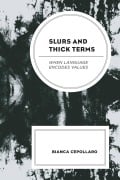 Cover-Bild zum Titel 'Slurs and Thick Terms' von 'Bianca Cepollaro'