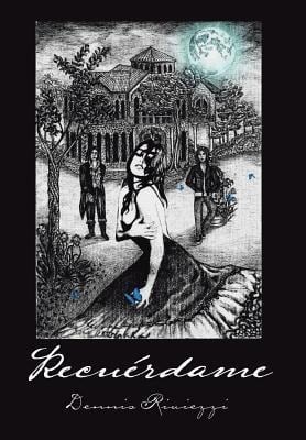 Recuerdame - Dennis Riviezzi