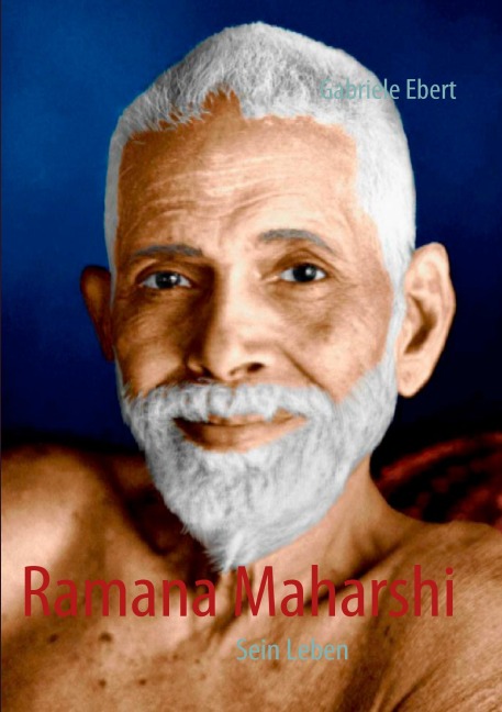 Ramana Maharshi - Gabriele Ebert