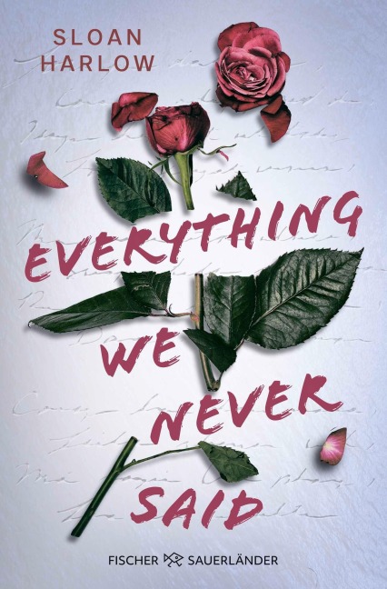 Everything We Never Said - Liebe lässt uns böse Dinge tun - Sloan Harlow