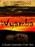 Cover-Bild zum Titel 'Wyamba' von 'A C Thorogood'