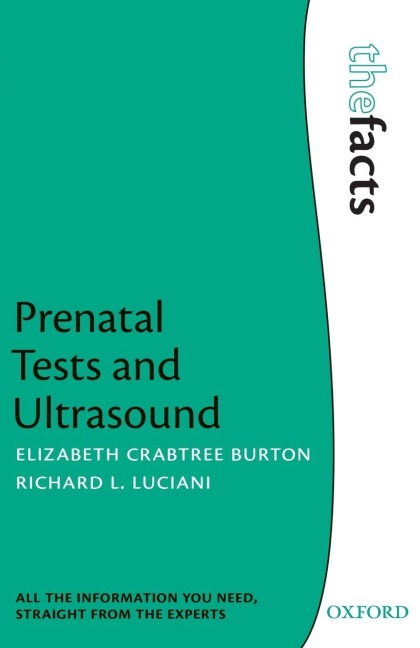 Prenatal Tests and Ultrasound - Elizabeth Crabtree Burton, Richard Luciani