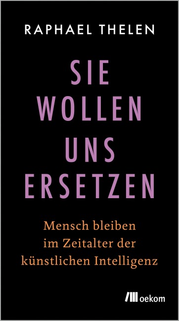 Sie wollen uns ersetzen - Raphael Thelen