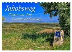 Jakobsweg - pilgern auf dem Camino de Santiago (Wandkalender 2025 DIN A3 quer), CALVENDO Monatskalender - Peter Roder