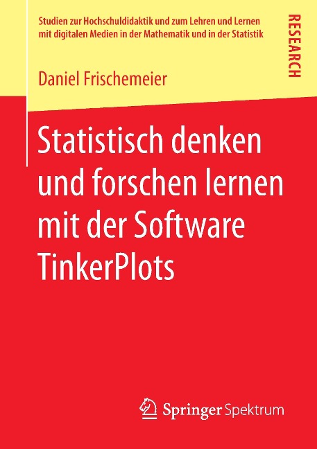 Statistisch denken und forschen lernen mit der Software TinkerPlots - Daniel Frischemeier