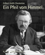 Cover-Bild zum Titel 'Ein Pfeil vom Himmel' von 'Gilbert Keith Chesterton'