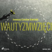 Cover-Bild zum Titel 'Wautyzmwzi¿ci' von 'Ireneusz Czes¿aw Gimi¿ski'