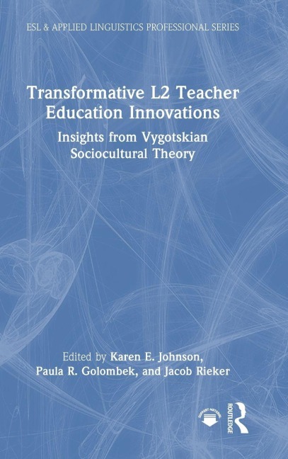 Transformative L2 Teacher Education Innovations - 