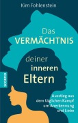 Cover-Bild zum Titel 'Das Vermächtnis deiner inneren Eltern' von 'Kim Fohlenstein'