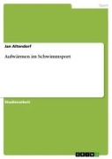 Cover-Bild zum Titel 'Aufwärmen im Schwimmsport' von 'Jan Altendorf'
