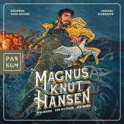 Cover-Bild zum Titel 'Magnus Knut Hansen - Ein Mann. Ein Mythos. Ein Moin.' von 'Mikkel Robrahn'
