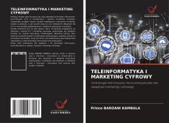 Cover-Bild zum Titel 'TELEINFORMATYKA I MARKETING CYFROWY' von 'Prince Baroani Kambala'