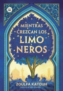 Cover-Bild zum Titel 'Mientras Crezcan Los Limoneros' von 'Zoulfa Katouh'