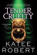 Cover-Bild zum Titel 'Tender Cruelty' von 'Katee Robert'