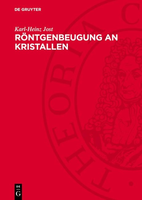 Röntgenbeugung an Kristallen - Karl-Heinz Jost
